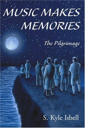 Music Makes Memories  The Pilgrimage [Paperback]