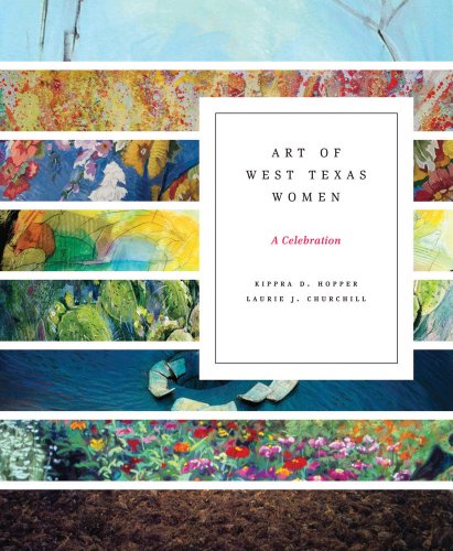 Art of West Texas Women A Celebration [Paperback]