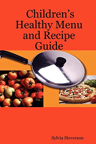 Children's Healthy Menu And Recipe Guide [Paperback]