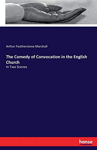 Comedy of Convocation in the English Church [Paperback]