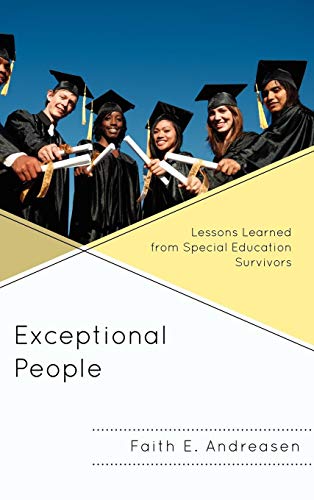 Exceptional People Lessons Learned from Special Education Survivors [Hardcover]