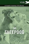 Sheepdog - a Complete Anthology of the Breeds [Paperback]