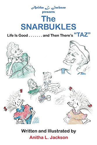 Snarbukles  Life Is Good ... ... . and Then There's Taz [Paperback]