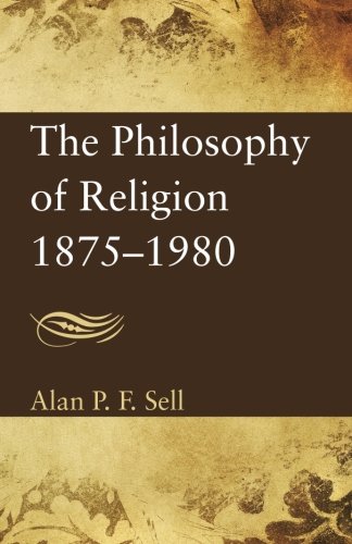 The Philosophy of Religion, 1875-1980 [Paperback]