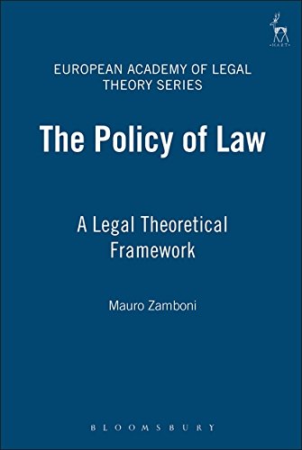 The Policy of Law A Legal Theoretical Framework [Hardcover]
