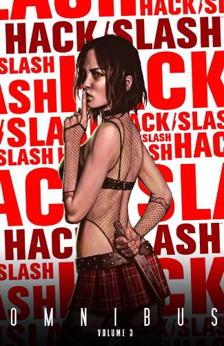 Hack/Slash Omnibus Volume 3 [Paperback]