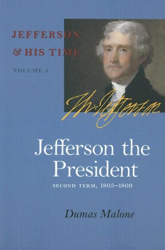 Jefferson the President, Second Term, 1805-1809 [Paperback]