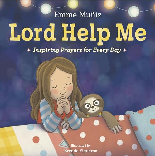 Lord Help Me Inspiring Prayers for Every Day [Hardcover]