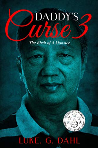 Daddy's Curse 3 : The Birth of a Monster [Paperback]