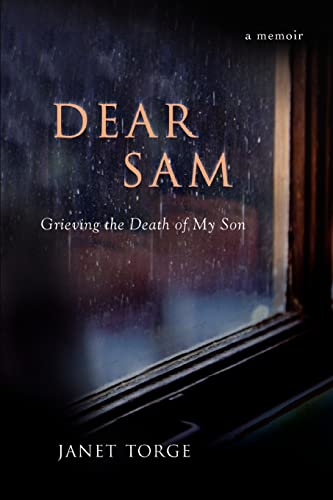 Dear Sam Grieving The Death Of My Son [Paperback]