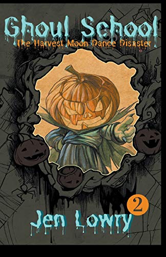 Ghoul School  The Harvest Moon Dance Disaster [Paperback]