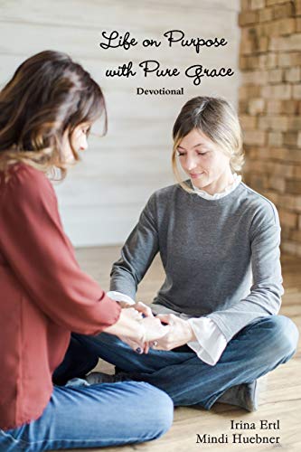 Life on Purpose with Pure Grace Devotional [Paperback]