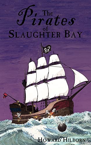 Pirates of Slaughter Bay [Paperback]