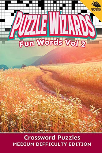 Puzzle Wizards Fun Words Vol 2  Crossword Puzzles Medium Difficulty Edition [Paperback]