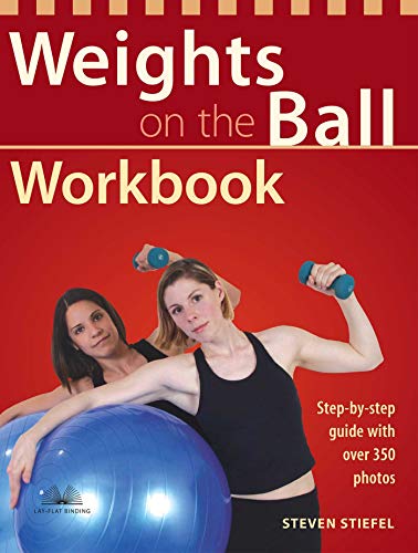 Weights on the Ball Workbook Step-by-Step Guide with Over 350 Photos [Paperback]