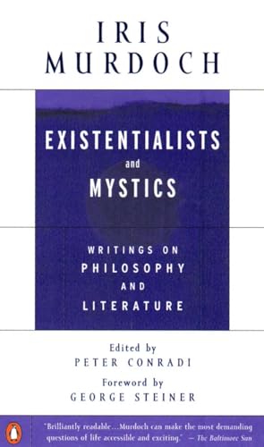 Existentialists and Mystics Writings on Philosophy and Literature [Paperback]
