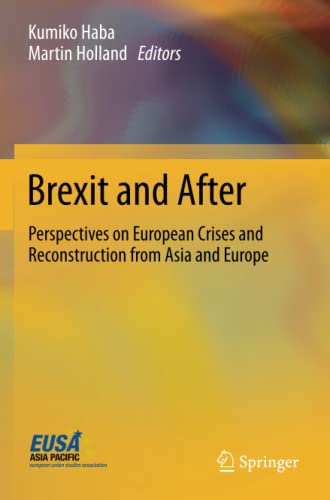 Brexit and After: Perspectives on European Crises and Reconstruction from Asia a [Paperback]