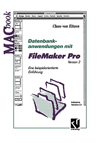 Datenbankanwendungen mit FileMaker Pro Version 2 Eine beispielorientierte Einf [Paperback]