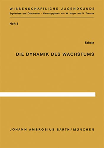 Die Dynamik des Wachstums Somatometrische Analyse der Variabilitt des menschli [Paperback]