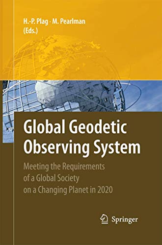 Global Geodetic Observing System Meeting the Requirements of a Global Society o [Paperback]