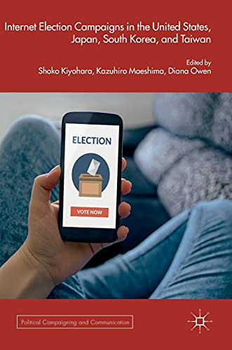 Internet Election Campaigns in the United States, Japan, South Korea, and Taiwan [Hardcover]