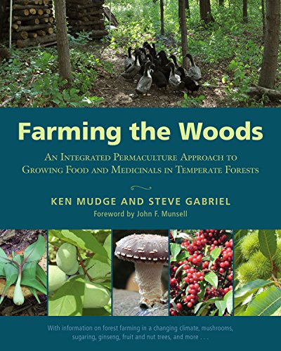 Farming The Woods An Integrated Permaculture Approach To Growing Food And Medic [Paperback]