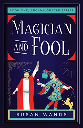 Magician and Fool Book One, Arcana Oracle Series [Paperback]
