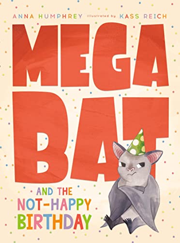 Megabat and the Not-Happy Birthday [Paperback]
