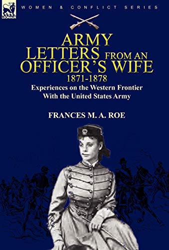Army Letters From An Officer's Wife, 1871-1888 Experiences On The Western Front [Hardcover]