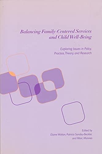 Balancing Family-Centered Services and Child Well-Being Exploring Issues in Pol [Paperback]