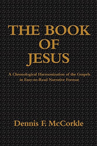 Book of Jesus  A Chronological Harmonization of the Gospels in Easy-to-Read Nar [Paperback]