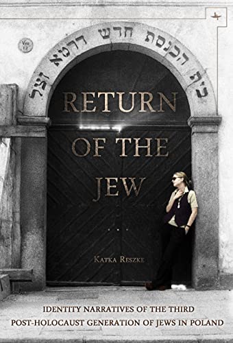 Return of the Jew Identity Narratives of the Third Post-Holocaust Generation of [Paperback]