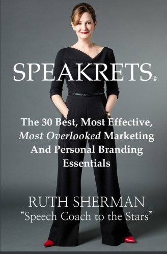 Speakrets The 30 Best, Most Effective, Most Overlooked Marketing And Personal B [Paperback]