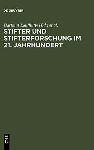 Stifter und Stifterforschung Im 21. Jahrhundert  Biographie - Wissenschaft - Po [Hardcover]