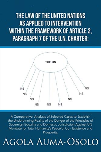 The Law Of The United Nations As Applied To Intervention Within The Frame Work O [Paperback]