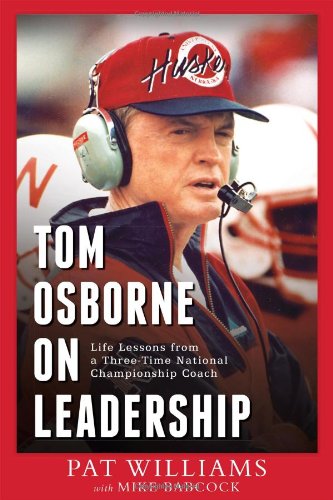 Tom Osborne On Leadership Life Lessons from a Three-Time National Championship  [Paperback]