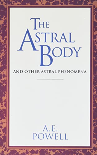 The Astral Body And Other Astral Phenomena [Paperback]