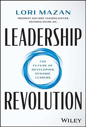 Leadership Revolution The Future of Developing Dynamic Leaders [Hardcover]