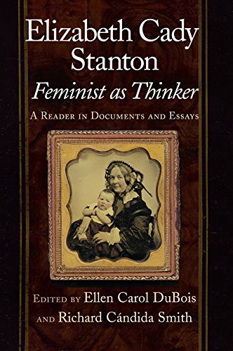 Elizabeth Cady Stanton, Feminist as Thinker A Reader in Documents and Essays [Hardcover]
