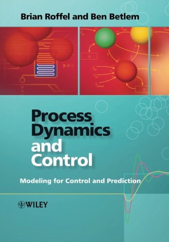 Process Dynamics and Control Modeling for Control and Prediction [Paperback]