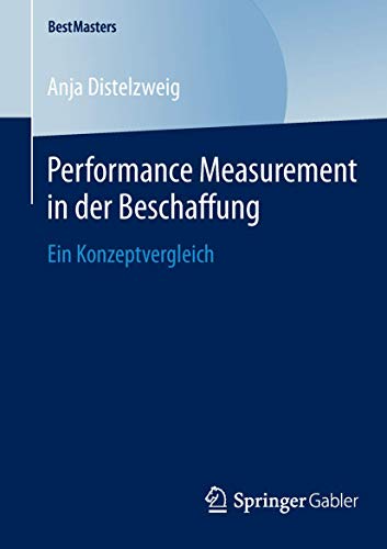 Performance Measurement in der Beschaffung Ein Konzeptvergleich [Paperback]