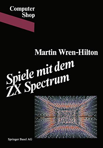 Spiele mit dem ZX Spectrum [Paperback]