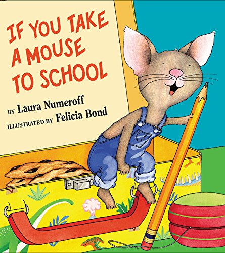 If You Take a Mouse to School [Hardcover]
