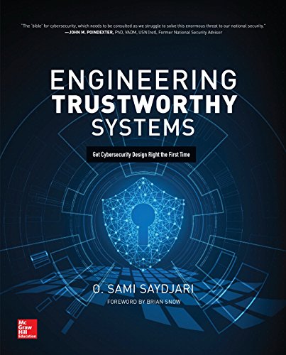 Engineering Trustworthy Systems Get Cybersecurity Design Right the First Time [Paperback]
