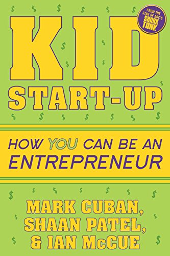 Kid Start-Up How YOU Can Become an Entrepreneur [Paperback]