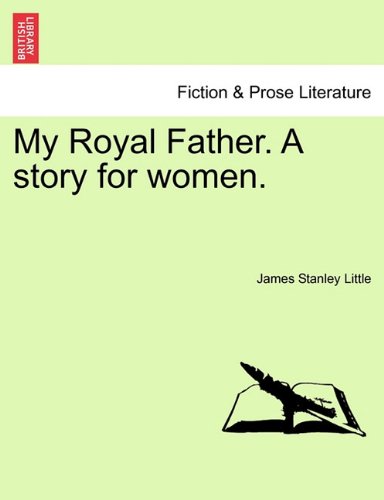 My Royal Father a Story for Women [Paperback]