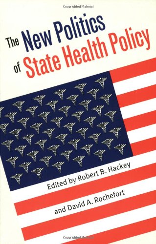 The New Politics Of State Health Policy [Paperback]