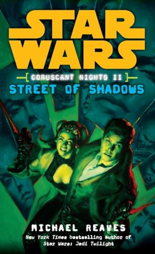 Street of Shadows Star Wars Legends (Coruscant Nights, Book II) [Paperback]