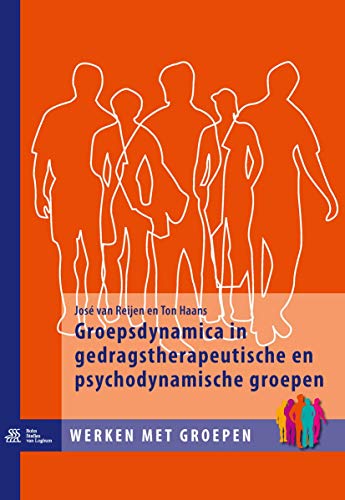 Groepsdynamica in gedragstherapeutische en psychodynamische groepen [Paperback]