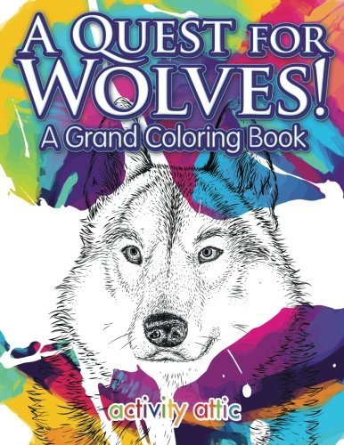 A Quest For Wolves A Grand Coloring Book [Paperback]